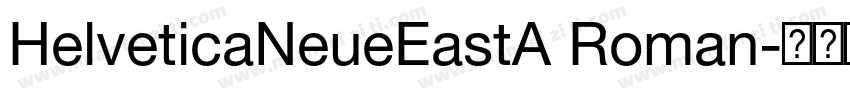 HelveticaNeueEastA Roman字体转换